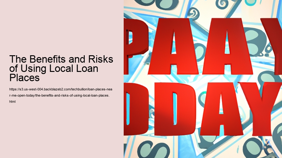 The Benefits and Risks of Using Local Loan Places