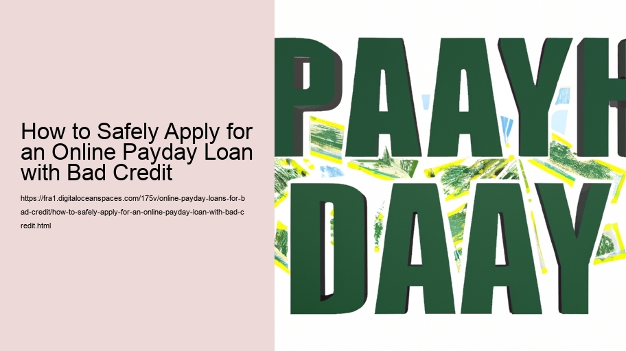 How to Safely Apply for an Online Payday Loan with Bad Credit